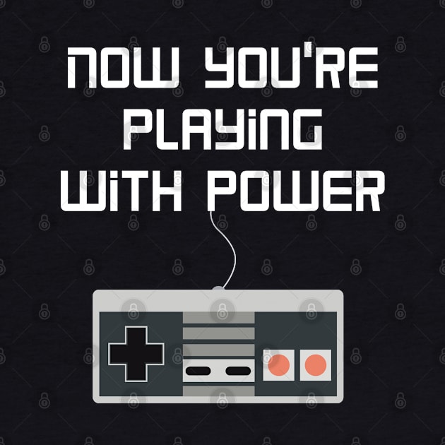 Now you’re playing with POWER!! by Buffalo Tees